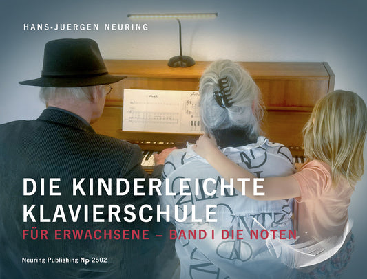 Die Kinderleichte Klavierschule für Erwachsene - Band 1 (die Noten)