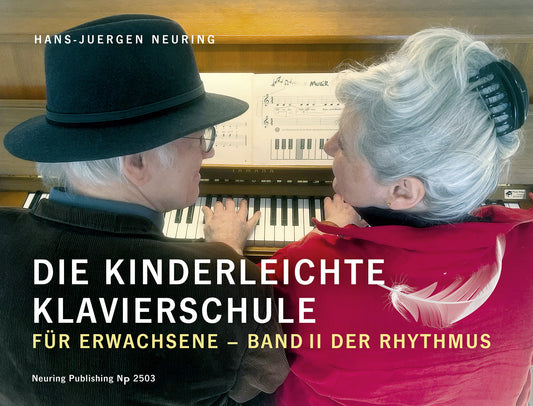 Die Kinderleichte Klavierschule für Erwachsene - Band 2 (der Rhythmus)